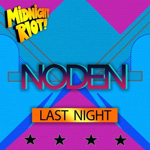 NODEN - Last Night [MIDRIOTD351]